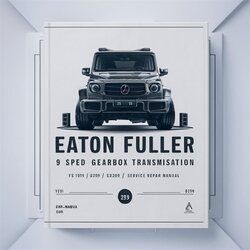 Eaton Fuller 9 Speed Gearbox Transmission FS 6109/6209/6309/8209/8309 Service Repair Workshop Manual PDF