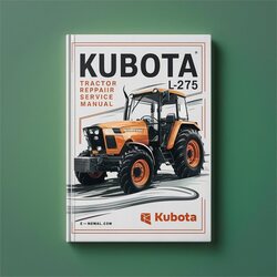 Kubota L275 Tractor Service Repair Workshop Manual PDF