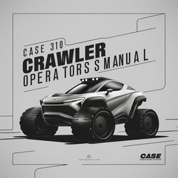 Case 310 Crawler Operators Operator's Manual PDF