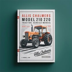 Allis Chalmers Model 210 220 Tractor Service Repair Workshop Manual PDF