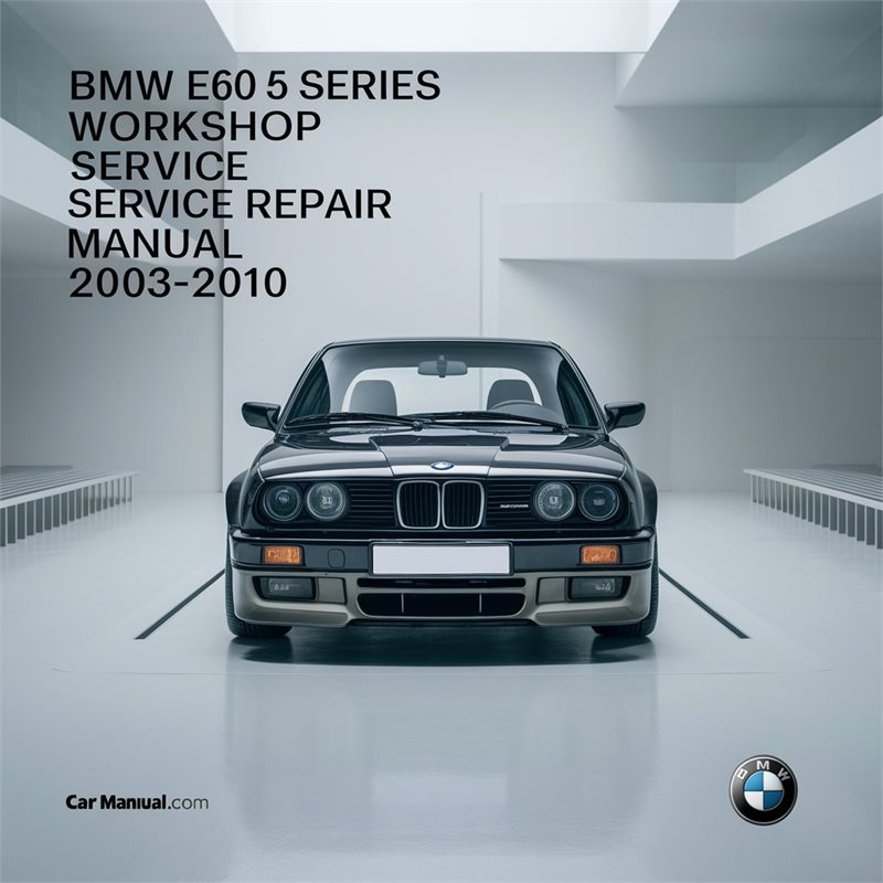 2003-2010 BMW 5 Series E60 Service Repair Workshop Manual PDF