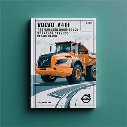 Volvo A40E Articulated Dump Truck Service Repair Workshop Manual PDF