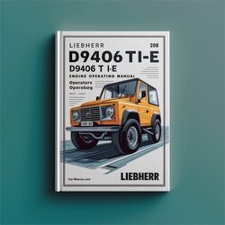 Liebherr D9406ti-e D9408ti-e Engine Operators Operating Service Repair Workshop Manual PDF