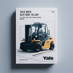Yale B810 Glp/gdp16-20af (gp/glp/gdp030-040af) Lift Truck (EUROPE) Service Repair Workshop Manual PDF