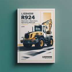 Liebherr R924 Excavator Operators Operating (serial No. From: 23159) 5 Service Repair Workshop Manual PDF