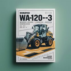 Komatsu WA120-3 WA120-3A Wheel Loader (sn: 50001 Up ) Service Repair Workshop Manual PDF