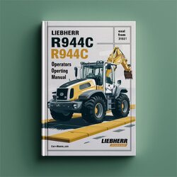 Liebherr R944C Excavator Operators Operating (serial No. From: 31021) 3 Service Repair Workshop Manual PDF