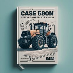 Case 580N Owners OPS Service Repair Workshop Manual PDF