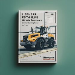 Liebherr R974B Litronic Excavator Operators Operating (serial No. From: 1001) 3 Service Repair Workshop Manual PDF