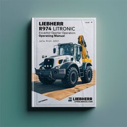 Liebherr R974 Litronic Excavator Operators Operating (serial No. From: 601) 4 Service Repair Workshop Manual PDF