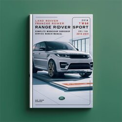2014-2016 Land Rover Range Sport L494 TDV6 V6 V8 Service Repair Workshop Manual PDF
