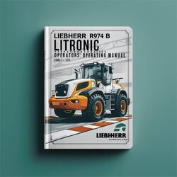 Liebherr R974 B Litronic Excavator Operators Operating (serial No. From: 1105) 6 Service Repair Workshop Manual PDF