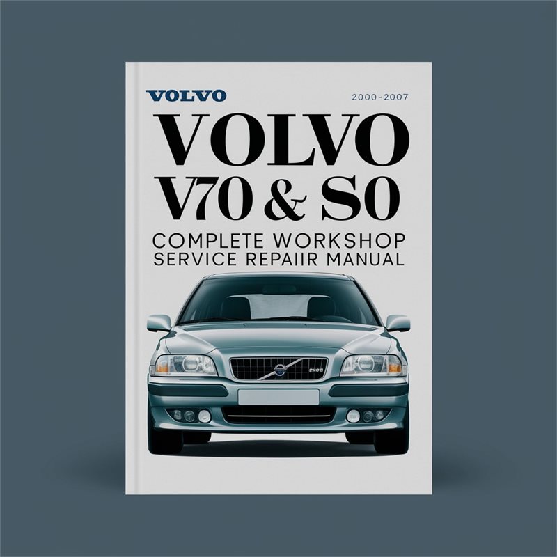 2000-2007 Volvo S80 V70 Service Repair Workshop Manual PDF