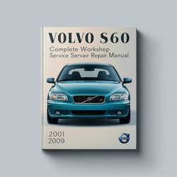2001-2009 Volvo S60 Service Repair Workshop Manual PDF