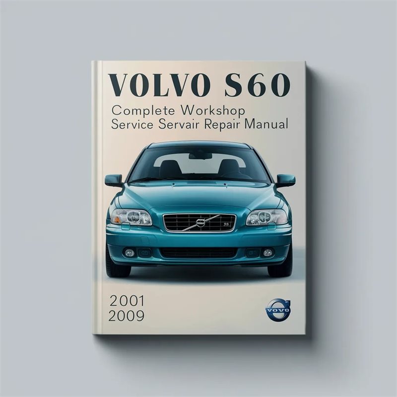 2001-2009 Volvo S60 Service Repair Workshop Manual PDF