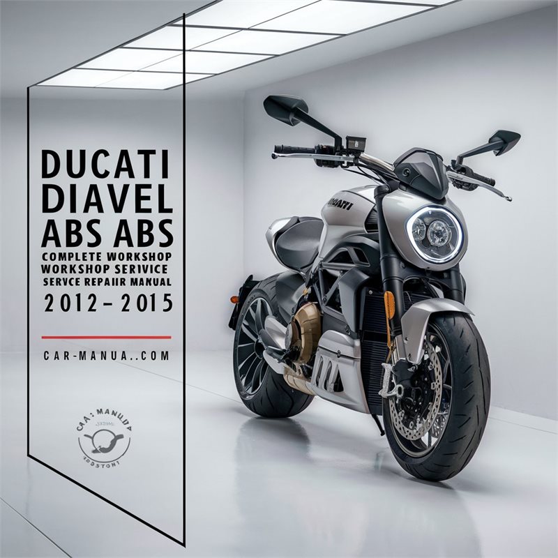 2012-2015 Ducati Diavel ABS Carbon Service Repair Workshop Manual PDF