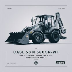 Case 580N 580SN-WT 580SN 590SN Tier 4 Backhoe Loader Service Repair Workshop Manual PDF