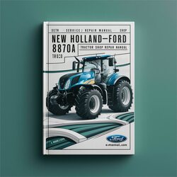 New Holland-ford 8870A Tractor /shop Service Repair Workshop Manual PDF