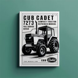 Cub Cadet 7273 Compact Tractor Service Repair Workshop Manual PDF