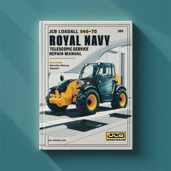 JCB Loadall 540-70 Royal Navy Telescopic Handler Service Repair Workshop Manual PDF