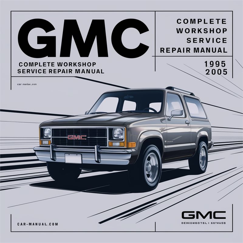 1995-2005 GMC Jimmy Service Repair Workshop Manual PDF