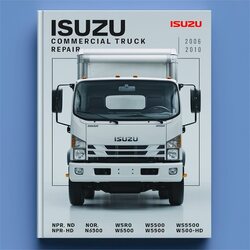 2006-2010 Isuzu NPR Commercial Truck -hd NQR NRR W3500 W4500 W5500 W5500HD Service Repair Workshop Manual PDF