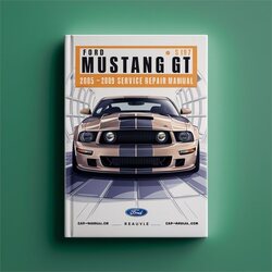 2005-2009 Ford Mustang GT S197 Service Repair Workshop Manual PDF