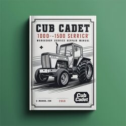 Cub Cadet 1000-1500 Series Tractor Service Repair Workshop Manual PDF