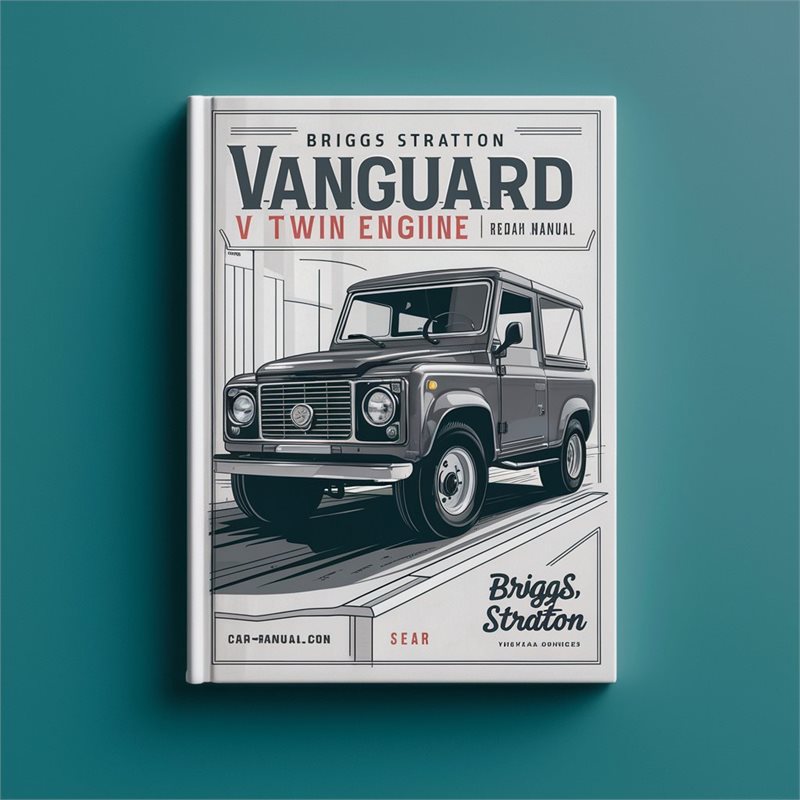 Briggs And Stratton Vanguard Series V Twin Engine Digital Service Repair Workshop Manual PDF