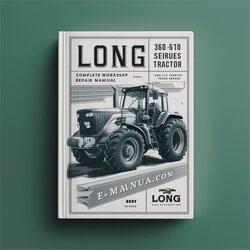Long 360 460 510 Series Tractor Service Repair Workshop Manual PDF