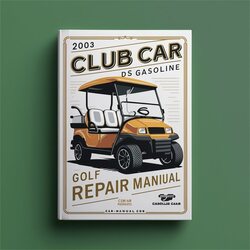 2003 Club Car DS Gasoline Golf Service Repair Workshop Manual PDF