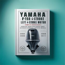 2004-2011 Yamaha F150 LF150 4-stroke Outboard Motor Service Repair Workshop Manual PDF