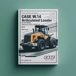 Case W14 Articulated Loader S/n 9119395 9119672 Operators Owner Instruction -improved Service Repair Workshop Manual PDF