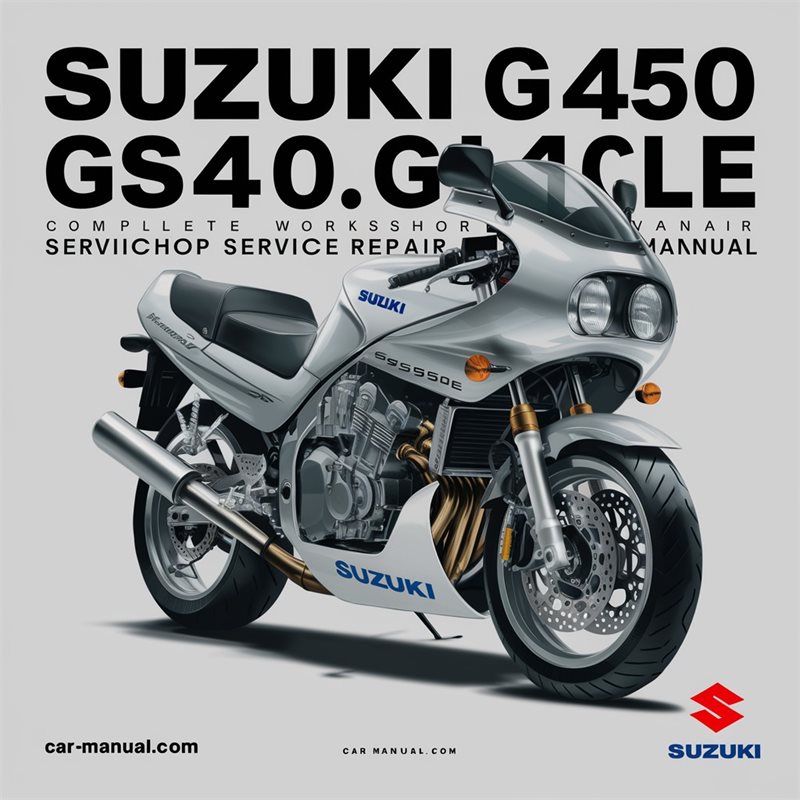 1979-1985 Suzuki GS Series GS450 GS450E Motorcycle Service Repair Workshop Manual PDF
