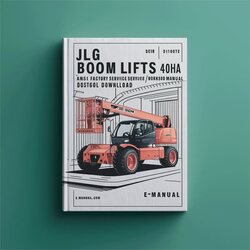 JLG Boom Lifts 40HA Ansi / (p/n: 3120672) Service Repair Workshop Manual PDF