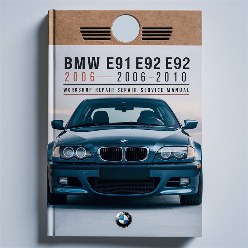 2006-2010 BMW 02 Series E90 E91 E92 E93 Service Repair Workshop Manual PDF