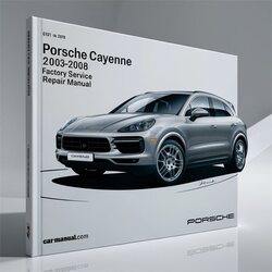 2003-2008 Porsche Cayenne Service Repair Workshop Manual PDF