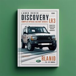 Land Rover Discovery 3 LR3 Official / DIY Service Repair Workshop Manual PDF