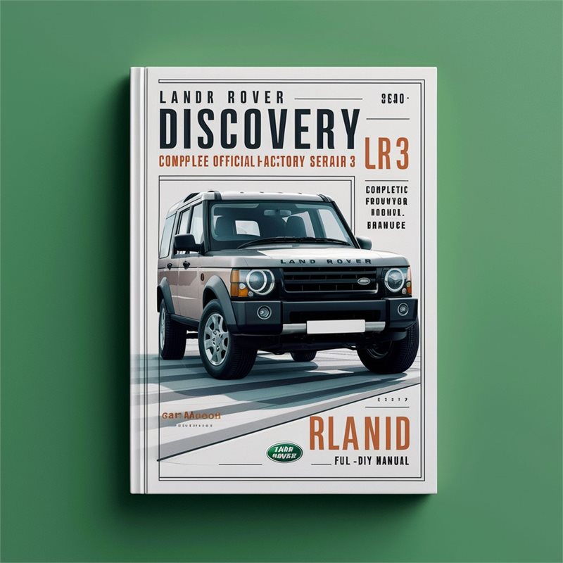 Land Rover Discovery 3 LR3 Official / DIY Service Repair Workshop Manual PDF