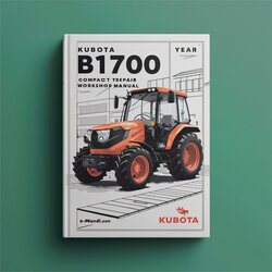 Kubota B1700 Compact Tractor Service Repair Workshop Manual PDF
