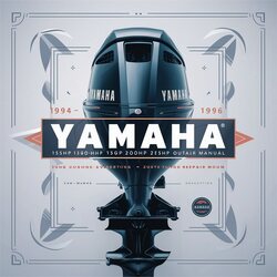 1994-1996 Yamaha 115HP 130HP 150HP 200HP 225HP 2-stroke Outboard Service Repair Workshop Manual PDF