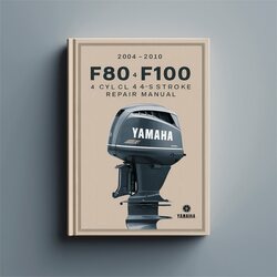 2004-2010 Yamaha F80 F100 4 Cyl 4-stroke Outboard Service Repair Workshop Manual PDF