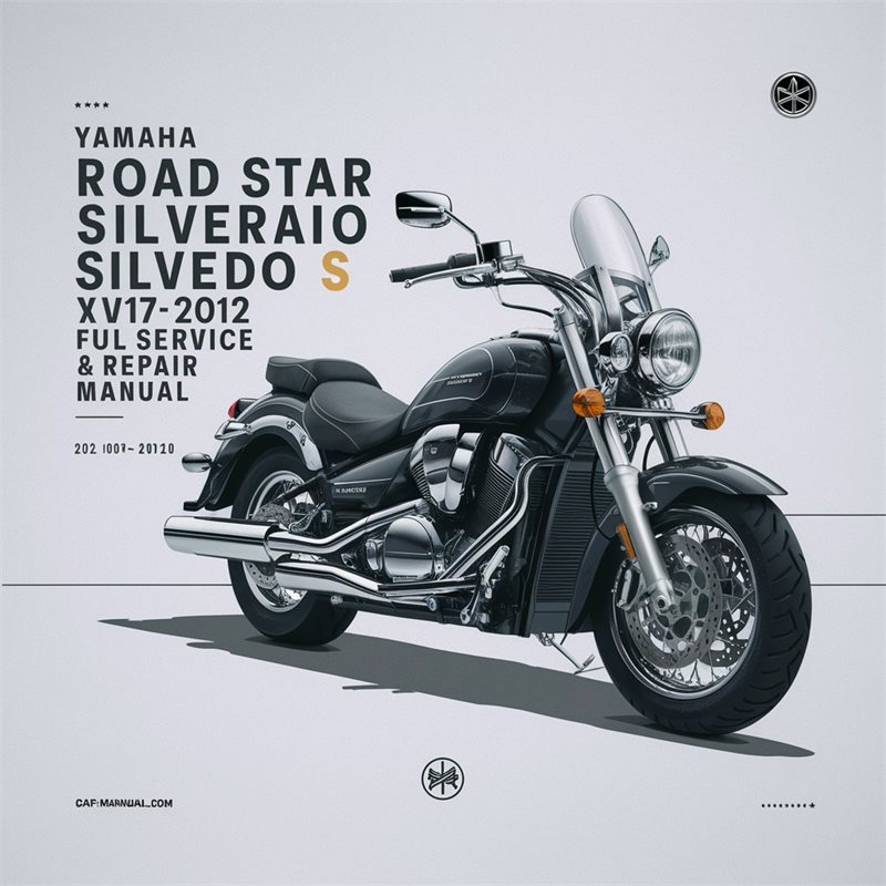2008-2012 Yamaha XV Models Road Star Silverado S XV17 XV1700 Service Repair Workshop Manual PDF
