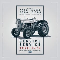 1965-2000 Ford 3000 3400 3500 3550 Series Tractor Service Repair Workshop Manual PDF