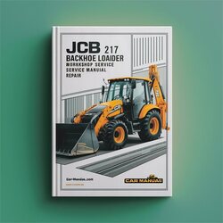 JCB 217 Backhoe Loader Service Repair Workshop Manual PDF
