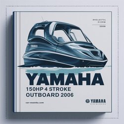 2004-2006 Yamaha 150HP 4 Stroke Outboard Service Repair Workshop Manual PDF