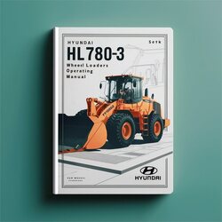 Hyundai HL780-3 Wheel Loaders-operating Service Repair Workshop Manual PDF