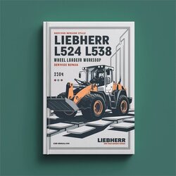 Liebherr L524 L534 L538 Wheel Loader Service Repair Workshop Manual PDF