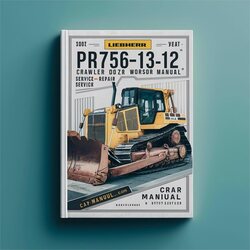 Liebherr PR756-1312 Crawler Dozer Service Repair Workshop Manual PDF