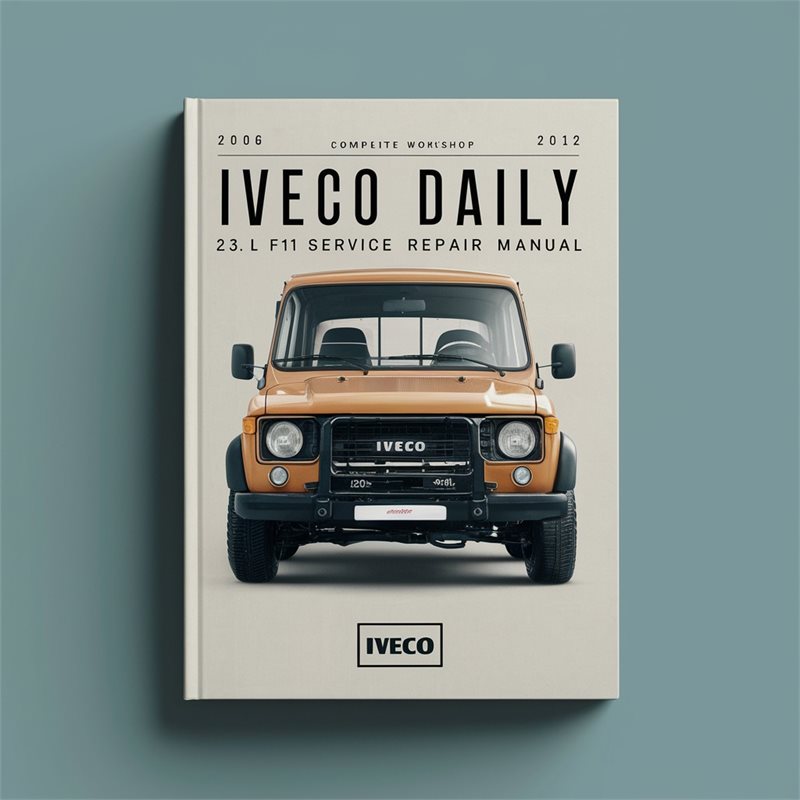 2006-2012 Iveco Daily 2.3l F1A 3.0l F1C Service Repair Workshop Manual PDF